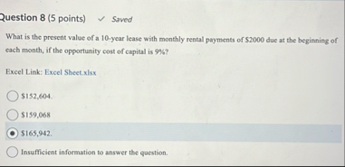 Question 8 ( 5 points ) Saved What is the present
