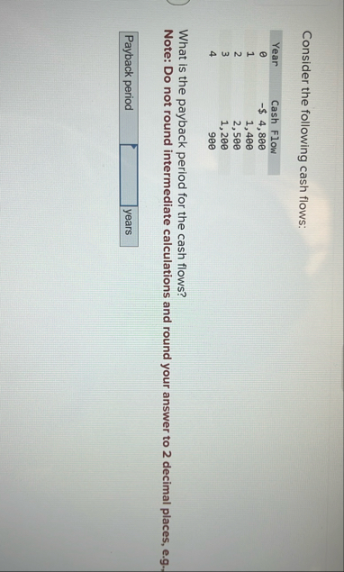 Consider the following cash flows: \ table [ [