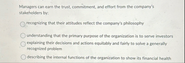 Managers can earn the trust, commitment, and