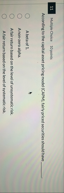 1 1 Multiple Choice 1 0 points According to the