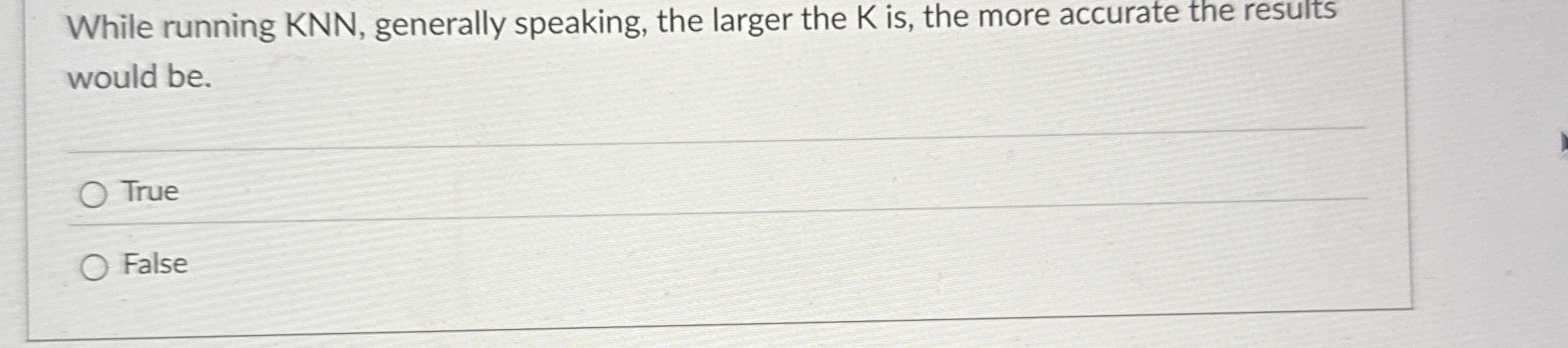 While running KNN , generally speaking, the