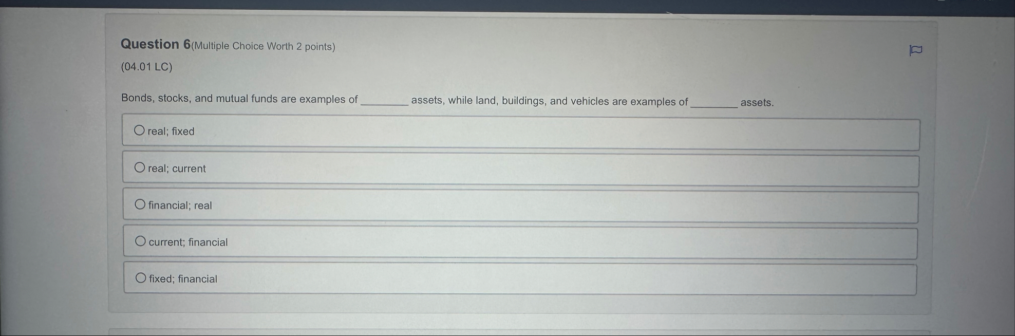 Question 6 ( Multiple Choice Worth 2 points ) ( 0