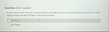 Question 4 ( 2 . 5 points ) If yoe wanted so know