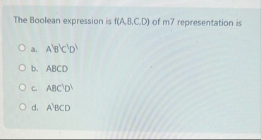 The Boolean expression is f ( A , B , C , D ) of