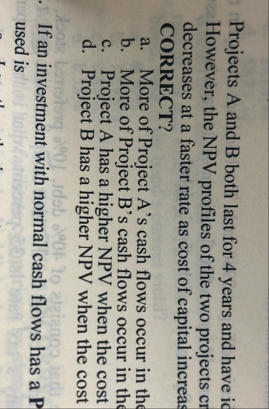 Projects A and B both last for 4 years and have