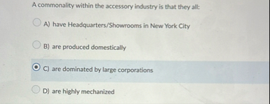 A commonality within the accessory industry is