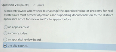 Question 2 ( 4 points ) Saved A property owner