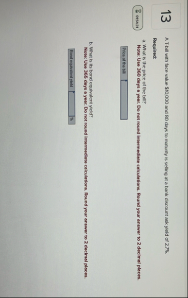 1 3 A T - bill with face value $ 1 0 , 0 0 0 and