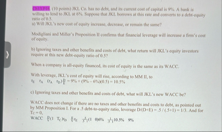 CMAEPR ( 1 0 points ) JKL . Co . has no debt, and