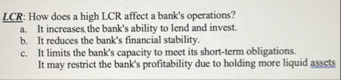 LCR : How does a high LCR affect a bank's