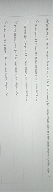 Referring to the innovation problem above, which