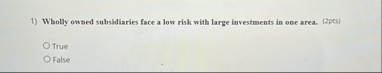 Wholly owned subsidiaries face a low risk with