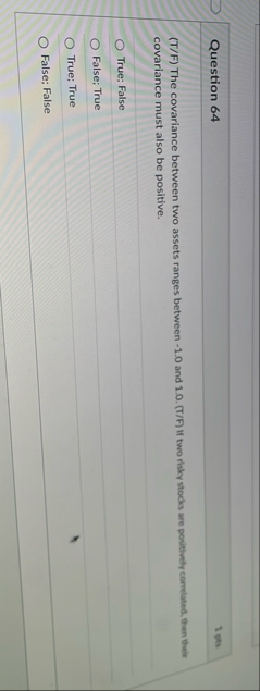 Question 6 4 obs ( T / F ) The covariance between