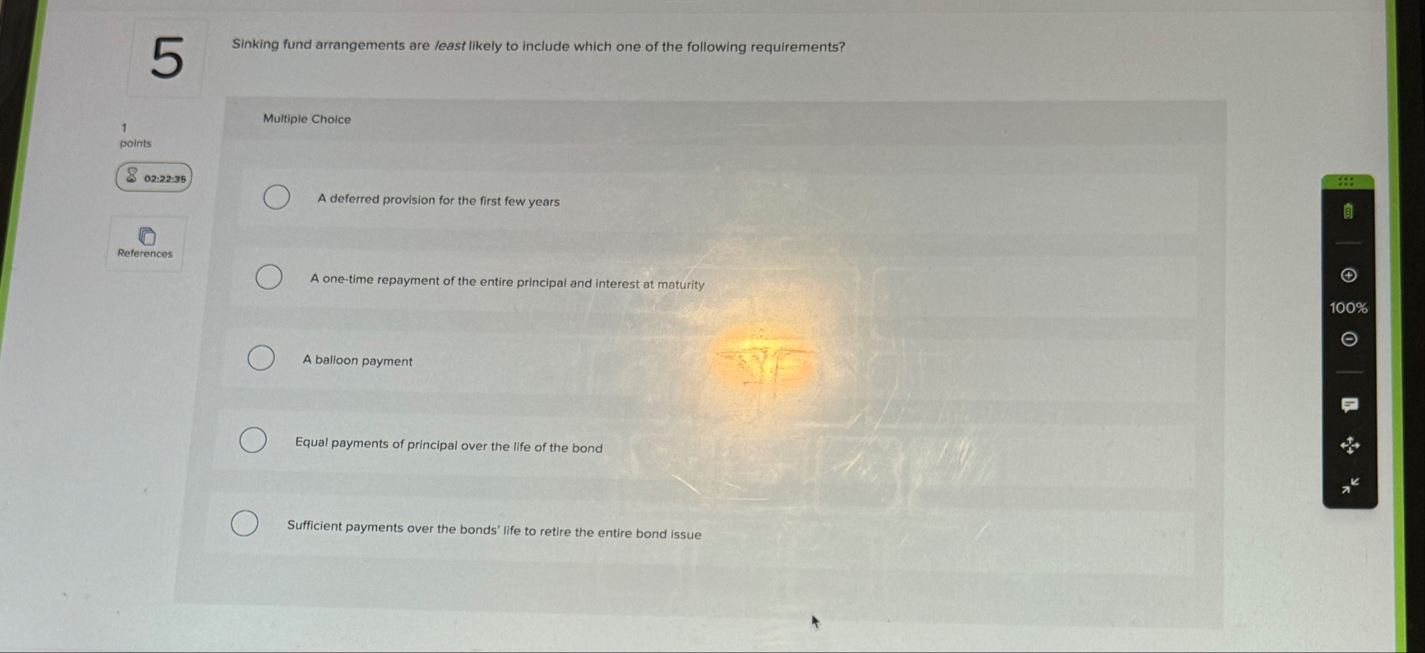 5 Sinking fund arrangements are least likely to