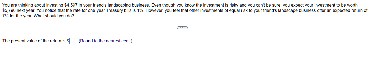 You are thinking about investing \ ( \ $ 4 , 5 9