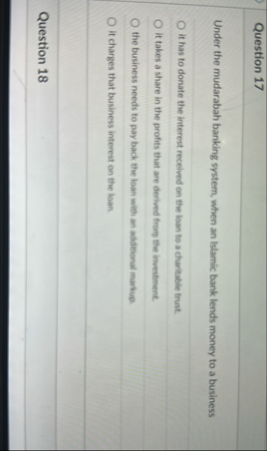 Question 1 7 Under the mudarabah banking system,