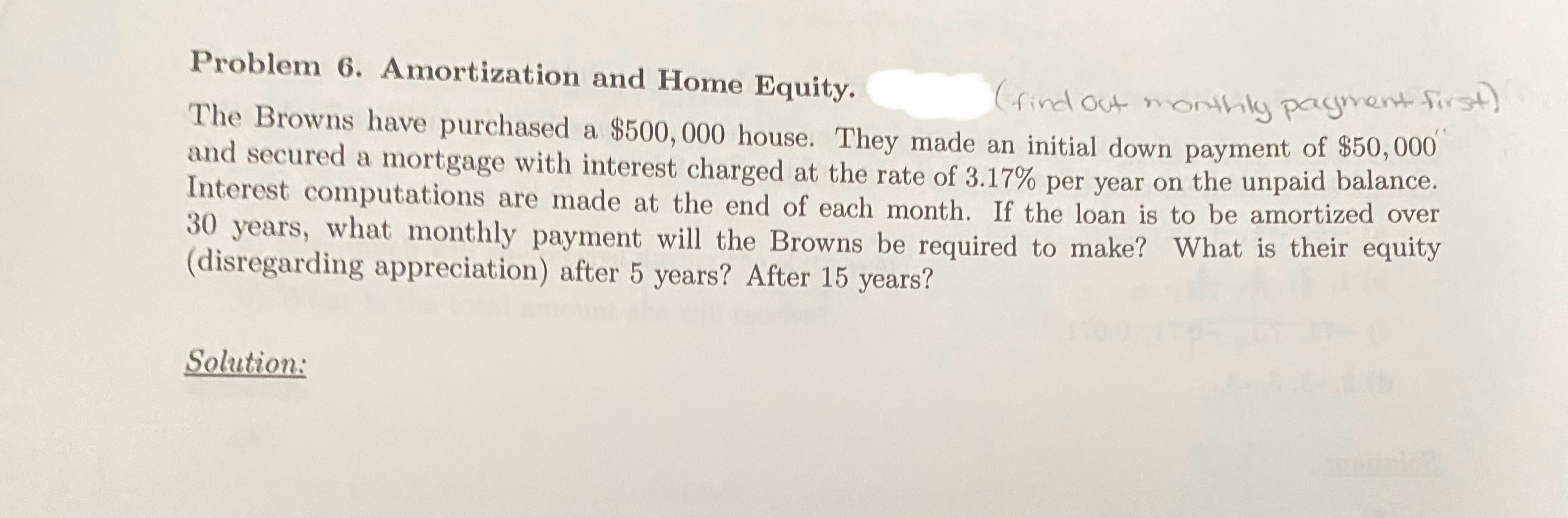 Problem 6 . Amortization and Home Equity. The