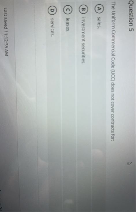 Question 5 The Uniform Commercial Code ( UCC )
