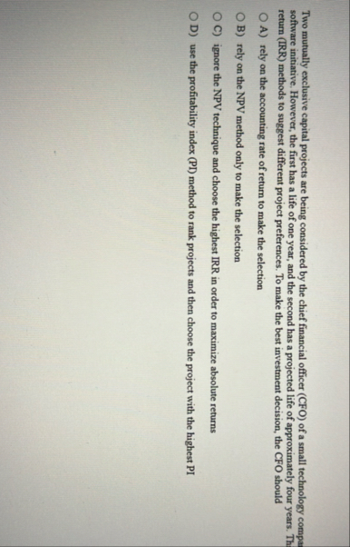 Two mutually exclusive capital projects are being