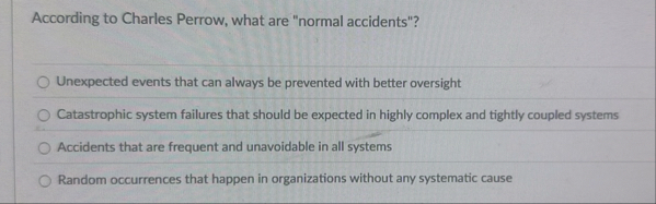 According to Charles Perrow, what are "normal
