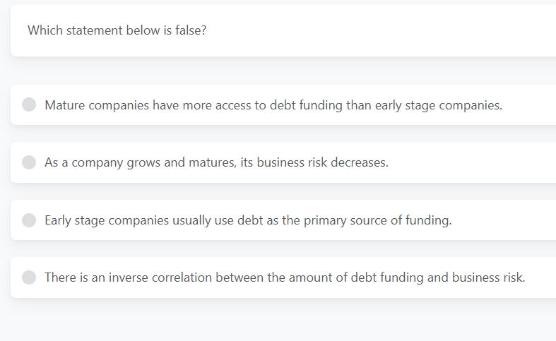 Which statement below is false? Mature companies