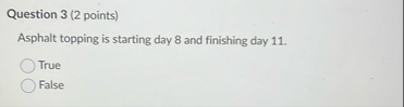Question 3 ( 2 points ) Asphalt topping is