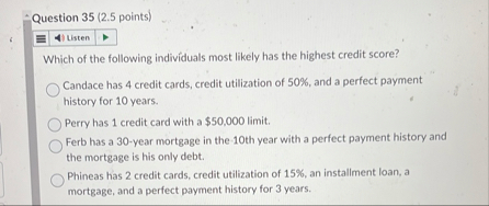 Question 3 5 ( 2 . 5 points ) Which of the