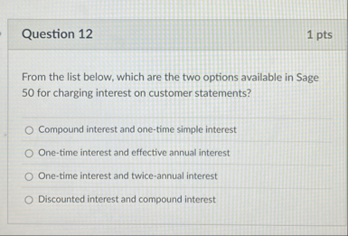 Question 1 2 1 pts From the list below, which are