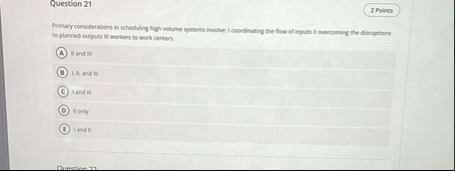 Question 2 1 Primary considerations in scheduling