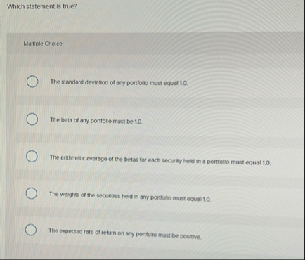 Which statement is true? Muluple Choice The