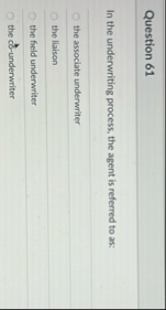 Question 6 1 In the underwriting process, the