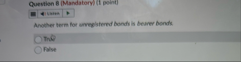 Question 8 ( Mandatory ) ( 1 point ) Listen