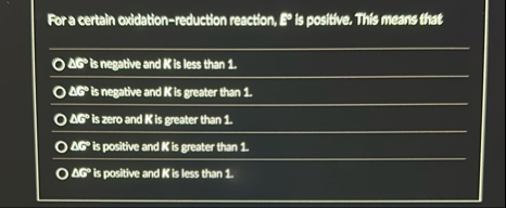 For a certain oxidation - reduction reaction, E