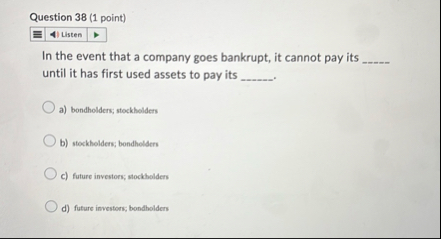 Question 3 8 ( 1 point ) In the event that a