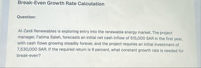 Break - Even Growth Rate Calculation Question: Al