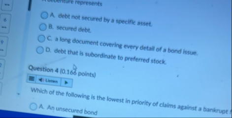 6 A debt not secured by a specific asset. B .