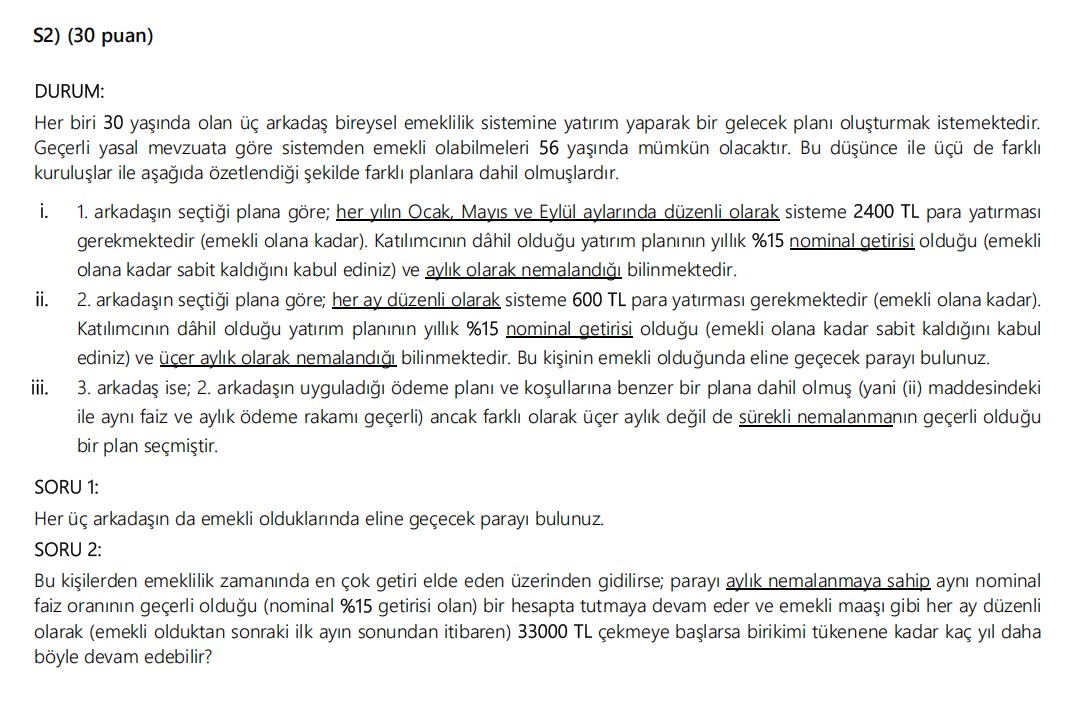 S 2 ) ( 3 0 puan ) DURUM: Her biri 3 0 ya nda