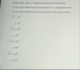 Which of the order of magnitude pairs best