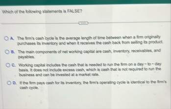 Which of the following stabements is FALSET A .