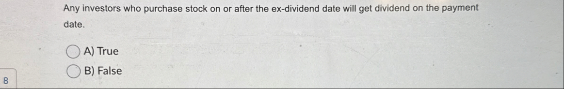 Any investors who purchase stock on or after the