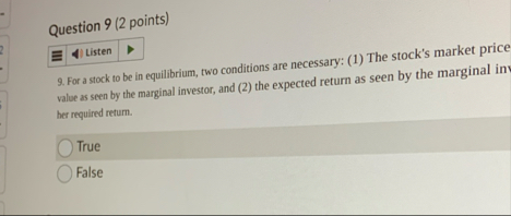 Question 9 ( 2 points ) 9 . For a stock to be in