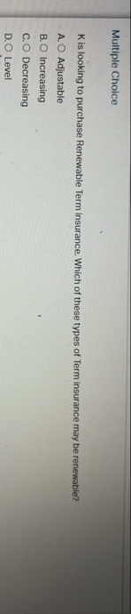 Multiple Choice K is looking to purchase