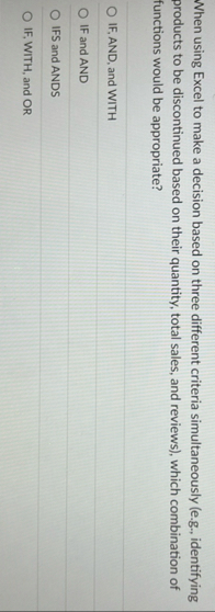 When using Excel to make a decision based on