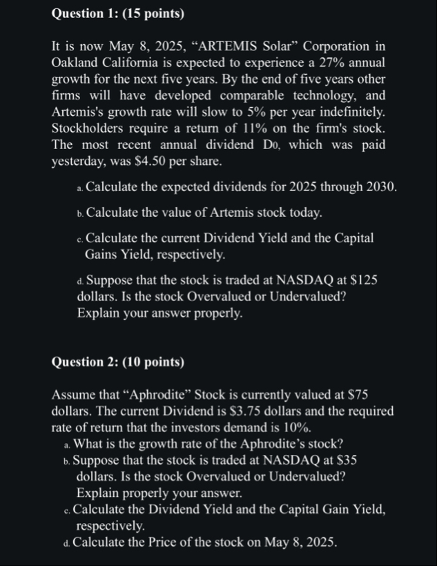 Question 1 : ( 1 5 points ) It is now May 8 , 2 0