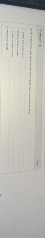 Question 1 3 pts At the event - wide level, what