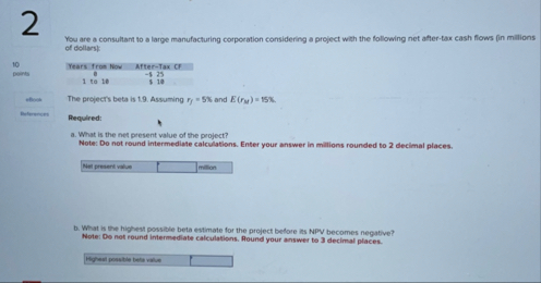 2 You are a consultant to a large manufacturing