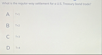 What is the regular - way settlement for a U . S