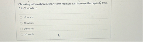 Chunking information in short - term memory can