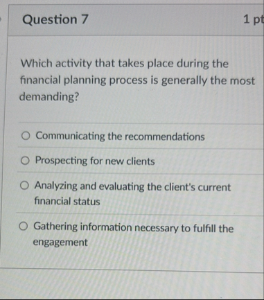 Question 7 1 pt Which activity that takes place
