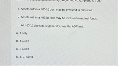 Assets within a 4 0 3 ( b ) plan may be invested